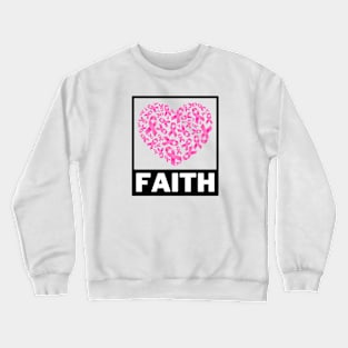 Faith - Breast cancer awareness Crewneck Sweatshirt